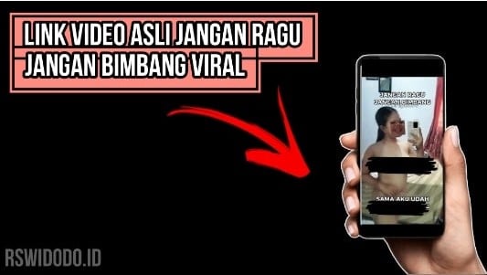 Full Link Download Video Jangan Ragu Jangan Bimbang No Sensor 