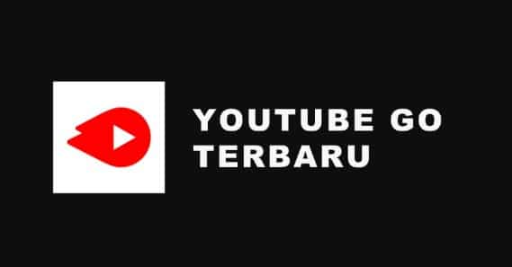Penjelasan Terkait Youtube Go Apk Terbaru