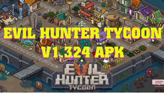 Link Download Dari Game Evil Hunter Tycoon Mod Apk